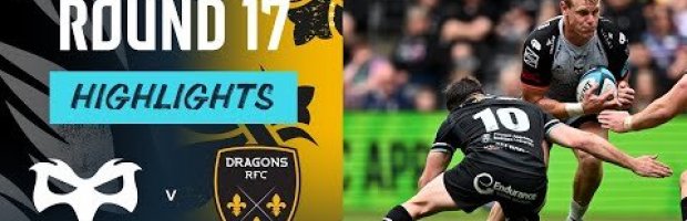 Highlights Ospreys V Dragons Rfc Ultimate Rugby Players News