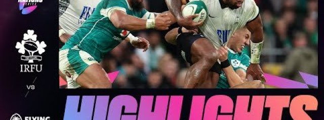 HIGHLIGHTS | IRELAND V FIJI