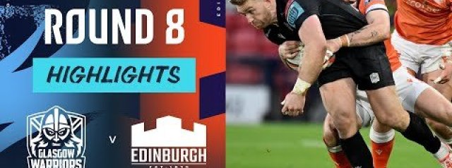 Glasgow Warriors v Edinburgh Rugby | Highlights